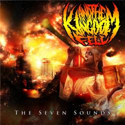And The Kingdom Fell : The Seven Sounds